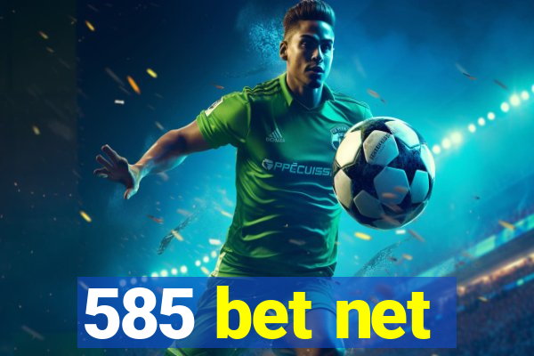 585 bet net